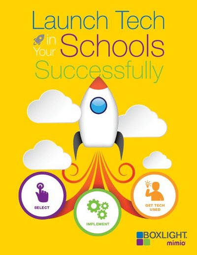 New Guide from Boxlight Helps Educators Select and Launch Technology Tools that Best Fit School/District Objectives  